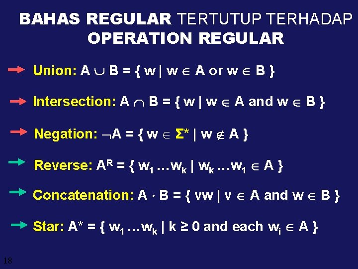 BAHAS REGULAR TERTUTUP TERHADAP OPERATION REGULAR Union: A B = { w | w