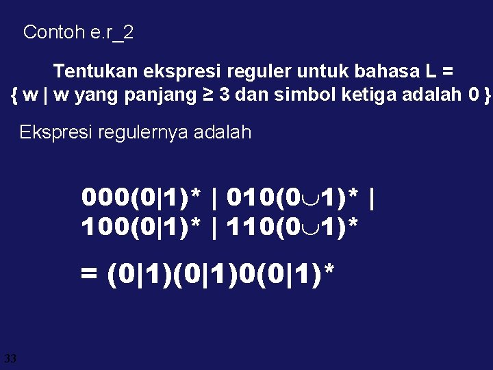 Contoh e. r_2 Tentukan ekspresi reguler untuk bahasa L = { w | w
