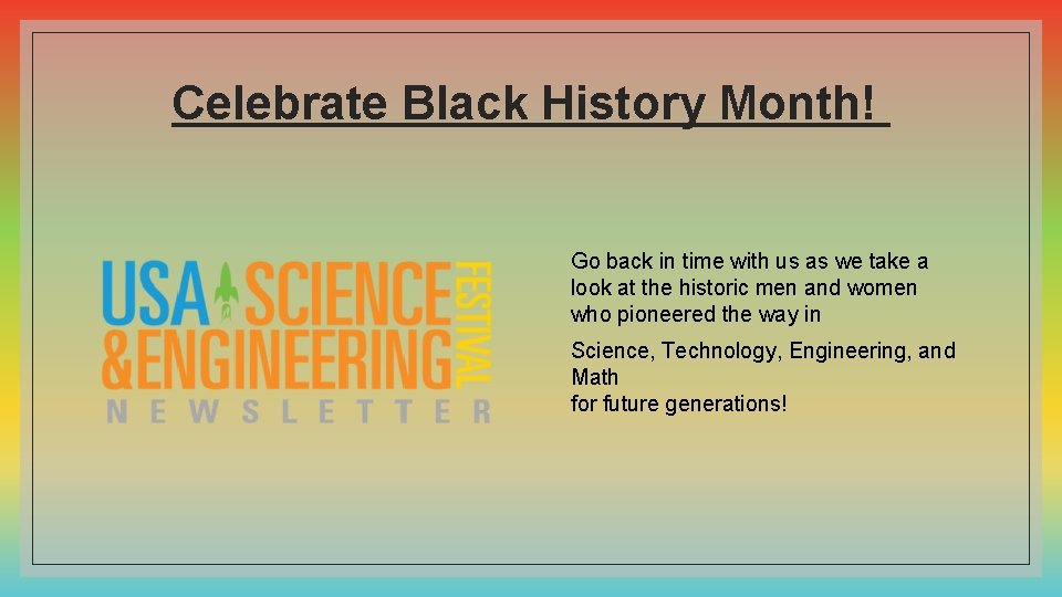 Celebrate Black History Month! Go back in time with us as we take a
