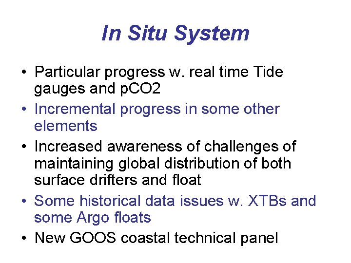 In Situ System • Particular progress w. real time Tide gauges and p. CO