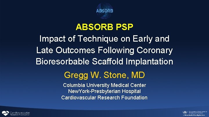 ABSORB PSP Impact of Technique on Early and Late Outcomes Following Coronary Bioresorbable Scaffold