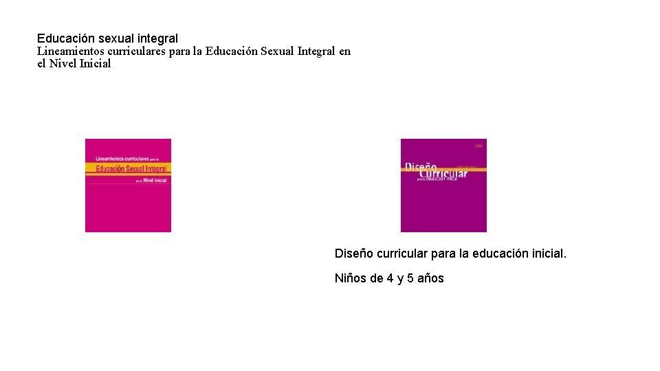 Educación sexual integral Lineamientos curriculares para la Educación Sexual Integral en el Nivel Inicial