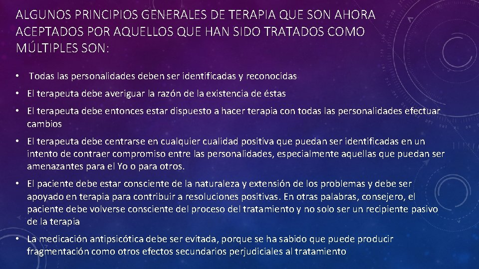 ALGUNOS PRINCIPIOS GENERALES DE TERAPIA QUE SON AHORA ACEPTADOS POR AQUELLOS QUE HAN SIDO