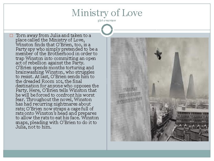 Ministry of Love plot overview � Torn away from Julia and taken to a