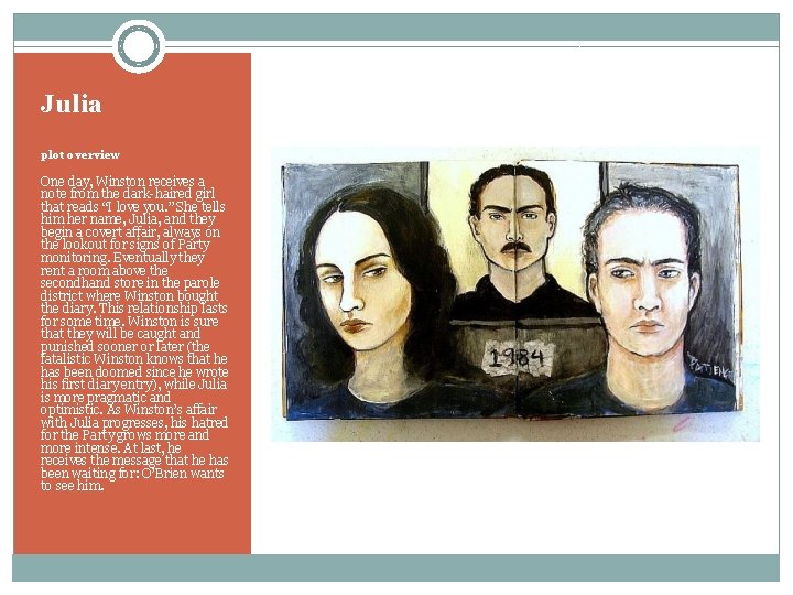 Julia plot overview One day, Winston receives a note from the dark-haired girl that