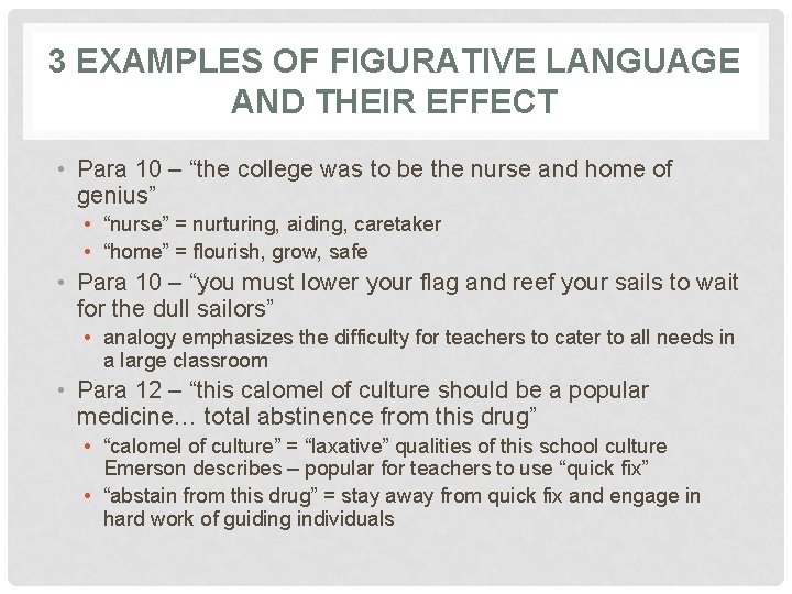 3 EXAMPLES OF FIGURATIVE LANGUAGE AND THEIR EFFECT • Para 10 – “the college