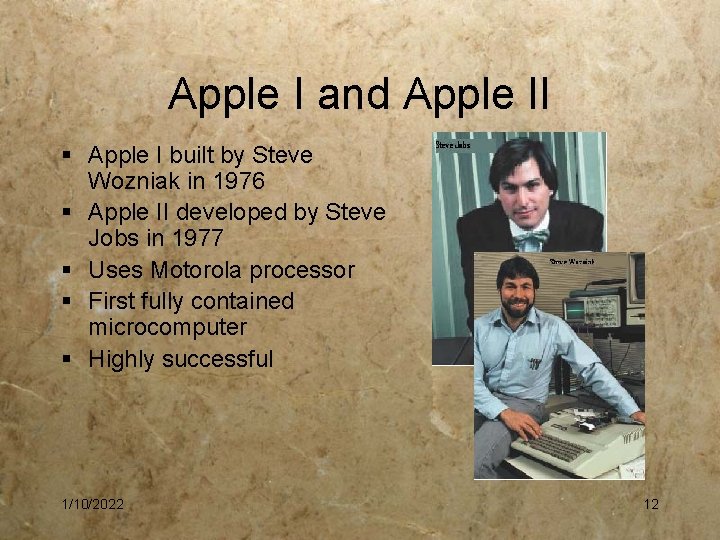 Apple I and Apple II § Apple I built by Steve Wozniak in 1976