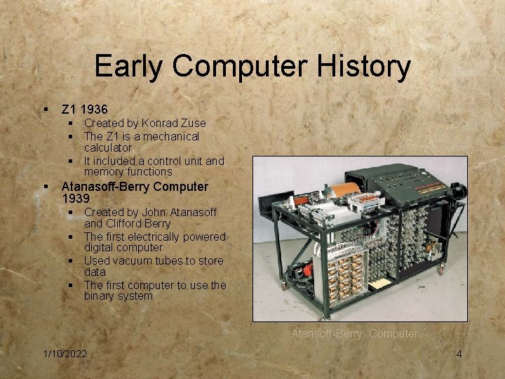 Early Computer History § Z 1 1936 § Created by Konrad Zuse § The