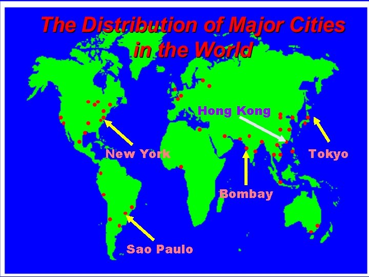 Hong Kong New York Tokyo Bombay Sao Paulo 