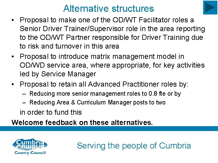 Alternative structures • Proposal to make one of the OD/WT Facilitator roles a Senior