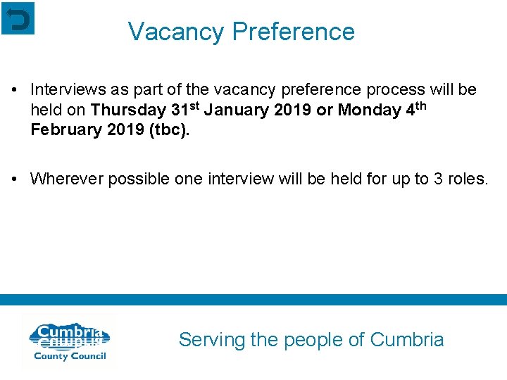 Vacancy Preference • Interviews as part of the vacancy preference process will be held