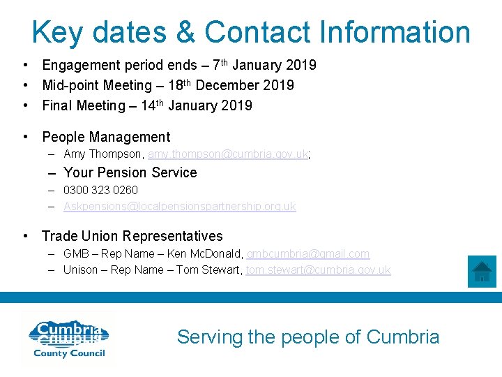 Key dates & Contact Information • Engagement period ends – 7 th January 2019