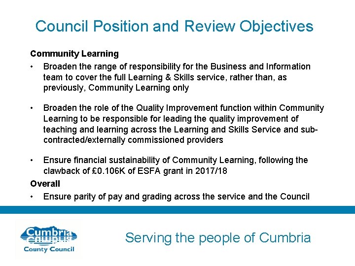 Council Position and Review Objectives Community Learning • Broaden the range of responsibility for