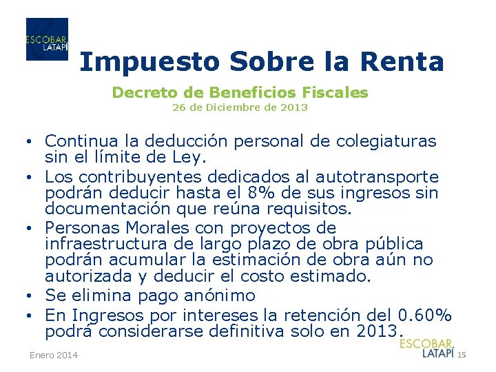 Impuesto Sobre la Renta Decreto de Beneficios Fiscales 26 de Diciembre de 2013 •