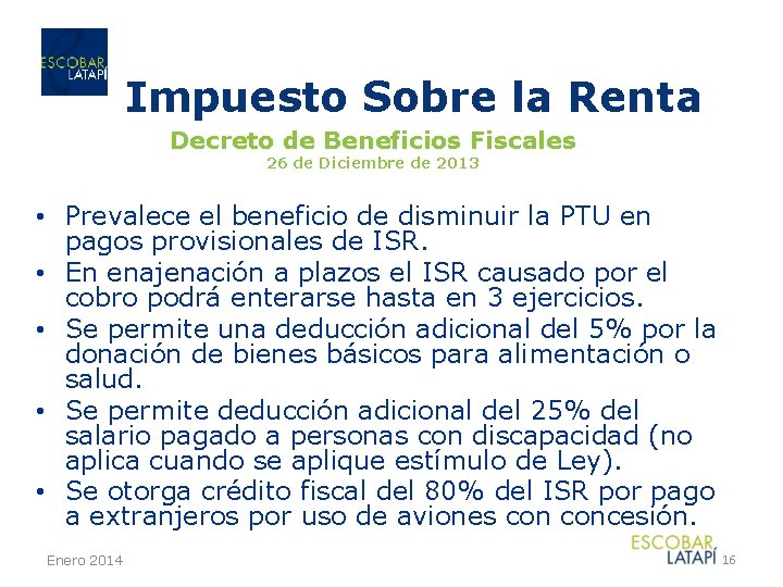 Impuesto Sobre la Renta Decreto de Beneficios Fiscales 26 de Diciembre de 2013 •