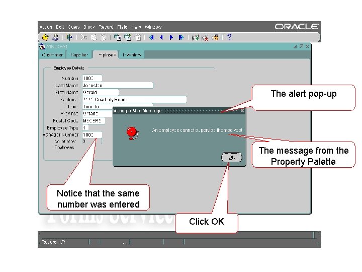 The alert pop-up The message from the Property Palette Notice that the same number