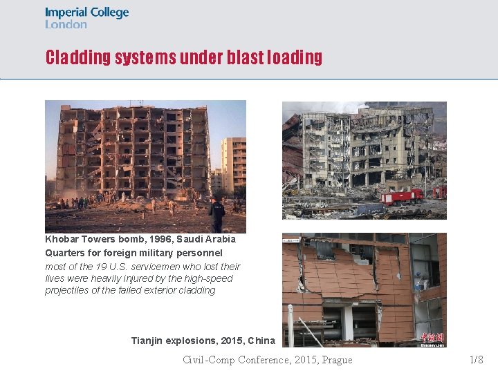 Cladding systems under blast loading Khobar Towers bomb, 1996, Saudi Arabia Quarters foreign military