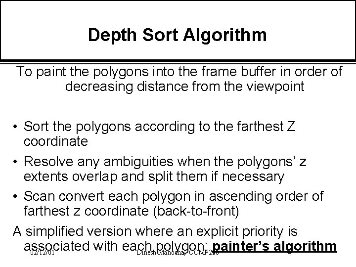 Depth Sort Algorithm To paint the polygons into the frame buffer in order of