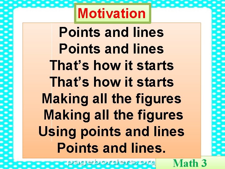 Motivation Points and lines That’s how it starts Making all the figures Using points