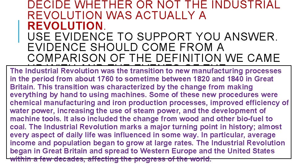 DECIDE WHETHER OR NOT THE INDUSTRIAL REVOLUTION WAS ACTUALLY A REVOLUTION. USE EVIDENCE TO