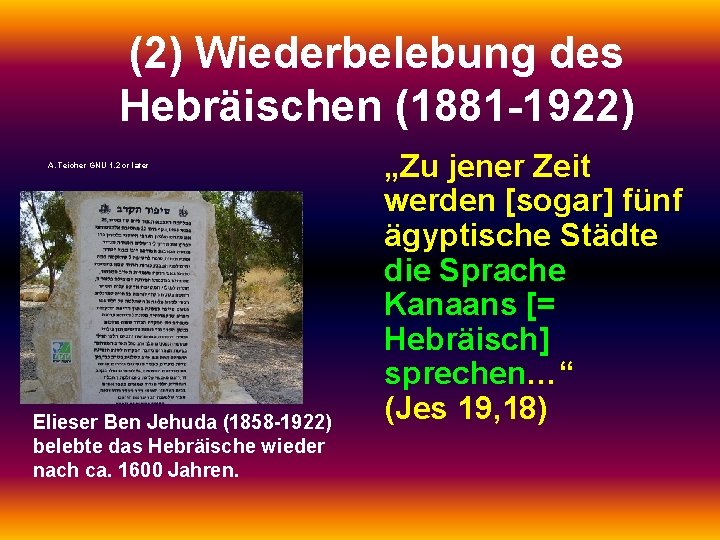 (2) Wiederbelebung des Hebräischen (1881 -1922) A. Teicher GNU 1. 2 or later Elieser