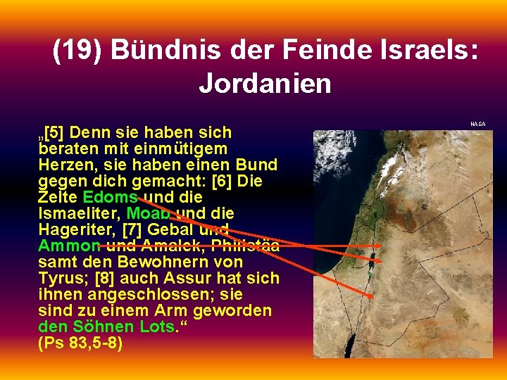 (19) Bündnis der Feinde Israels: Jordanien „[5] Denn sie haben sich beraten mit einmütigem