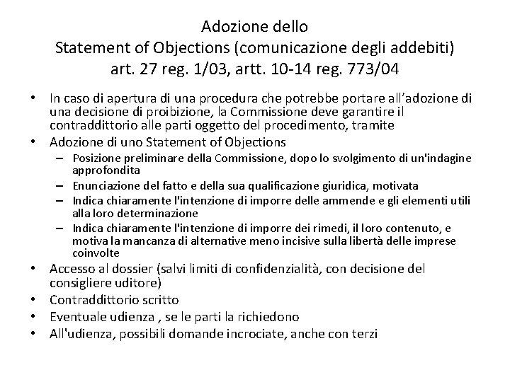 Adozione dello Statement of Objections (comunicazione degli addebiti) art. 27 reg. 1/03, artt. 10