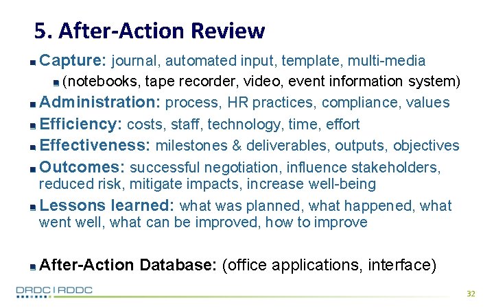 5. After-Action Review Capture: journal, automated input, template, multi-media (notebooks, tape recorder, video, event