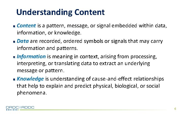 Understanding Content is a pattern, message, or signal embedded within data, information, or knowledge.