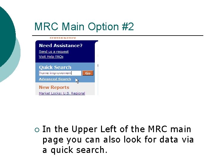 MRC Main Option #2 ¡ In the Upper Left of the MRC main page
