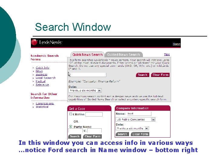 Search Window In this window you can access info in various ways …notice Ford