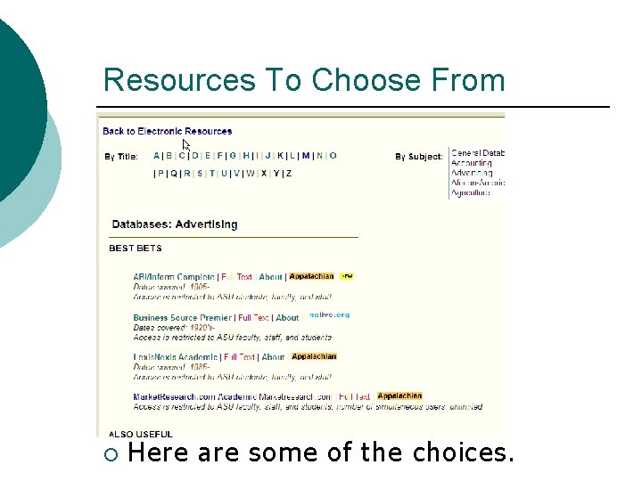 Resources To Choose From ¡ Here are some of the choices. 