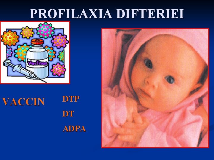 PROFILAXIA DIFTERIEI VACCIN DTP DT ADPA 