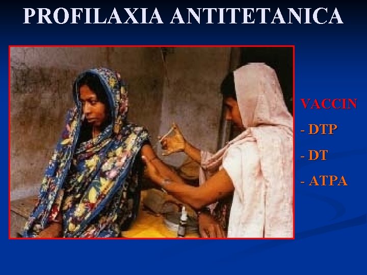 PROFILAXIA ANTITETANICA VACCIN - DTP - DT - ATPA 
