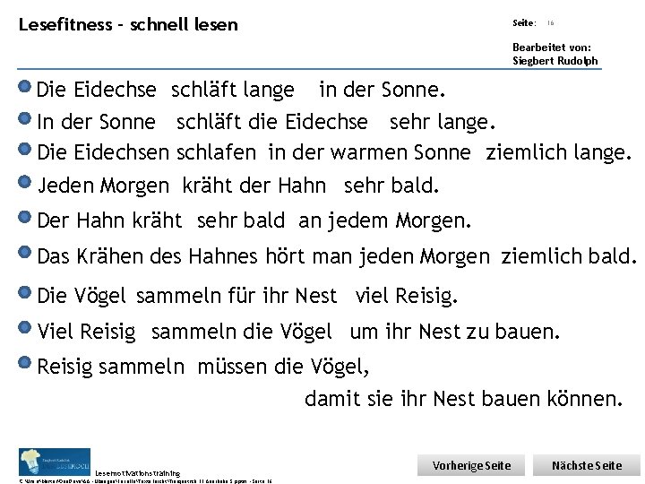 Übungsart: Lesefitness – schnell lesen Seite: Titel: Quelle: 16 Bearbeitet von: Siegbert Rudolph Die