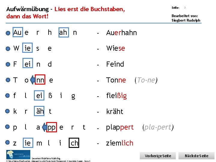 Übungsart: Aufwärmübung – Lies erst die Buchstaben, dann das Wort! Au e r h Übungsart: Aufwärmübung – Lies erst die Buchstaben, dann das Wort! Au e r h