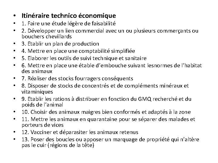  • Itinéraire technico économique • 1. Faire une étude légère de faisabilité •
