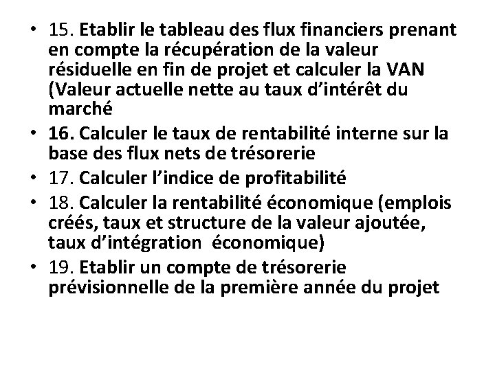  • 15. Etablir le tableau des flux financiers prenant en compte la récupération