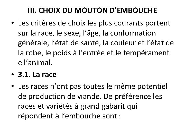 III. CHOIX DU MOUTON D’EMBOUCHE • Les critères de choix les plus courants portent