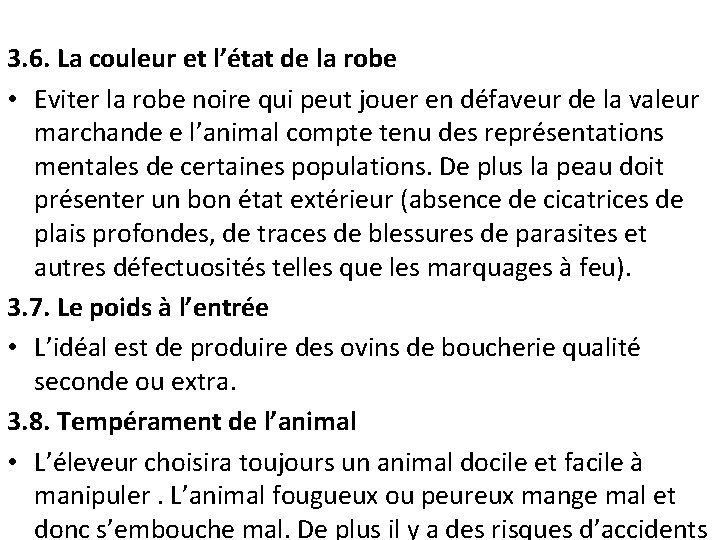 3. 6. La couleur et l’état de la robe • Eviter la robe noire