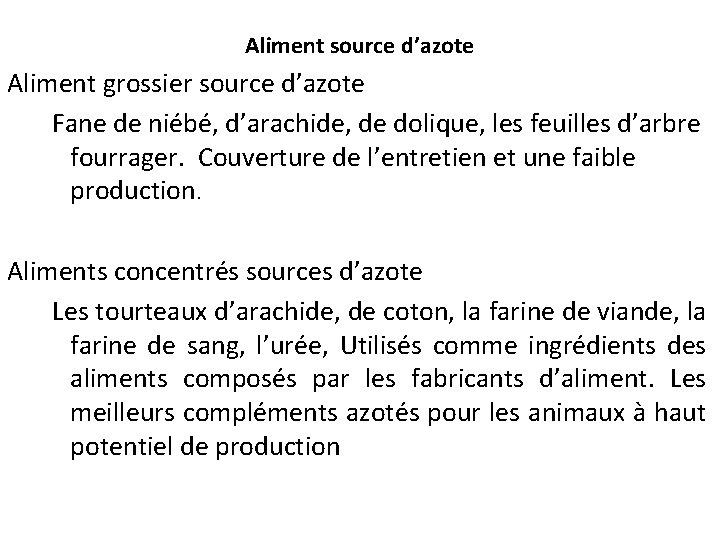 Aliment source d’azote Aliment grossier source d’azote Fane de niébé, d’arachide, de dolique, les