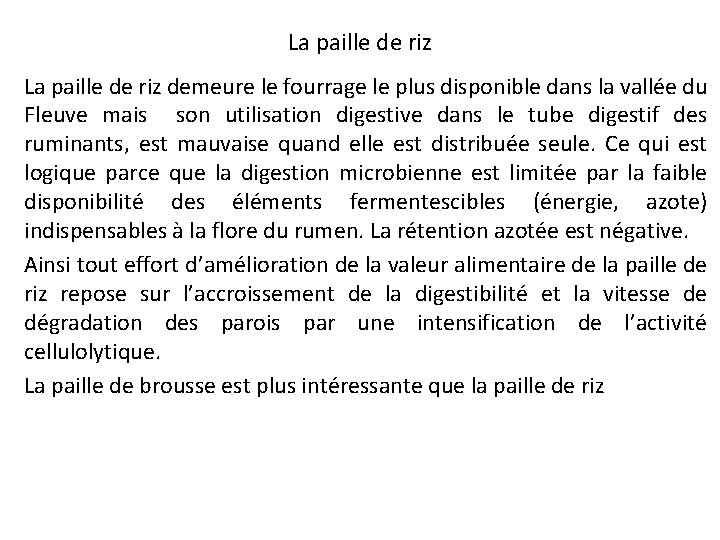 La paille de riz demeure le fourrage le plus disponible dans la vallée du