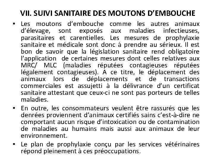VII. SUIVI SANITAIRE DES MOUTONS D’EMBOUCHE • Les moutons d’embouche comme les autres animaux