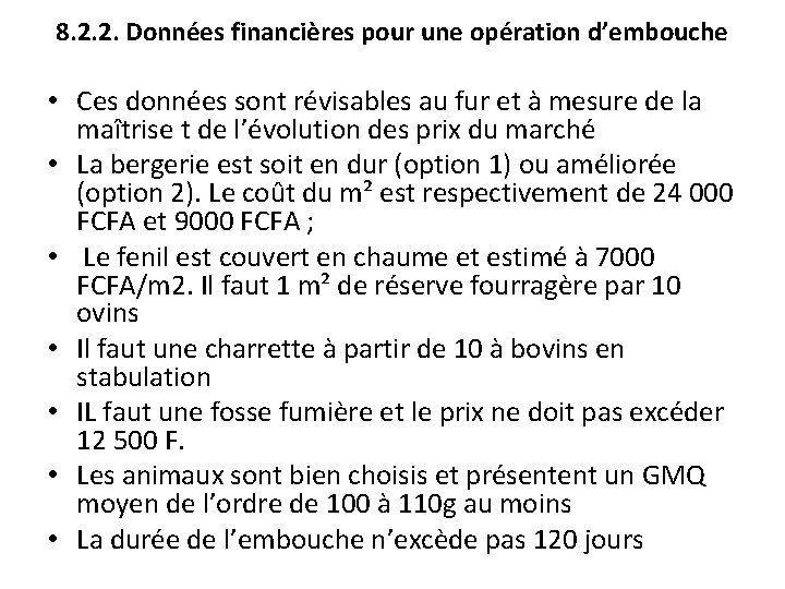 8. 2. 2. Données financières pour une opération d’embouche • Ces données sont révisables
