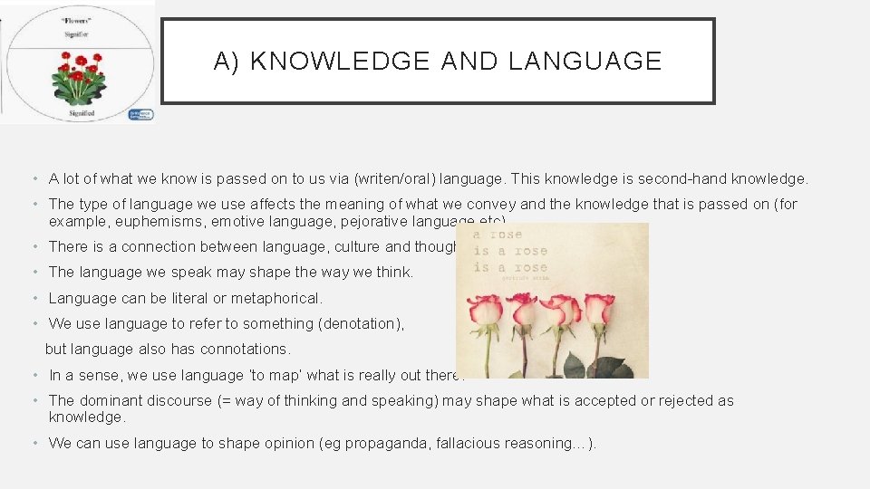 A) KNOWLEDGE AND LANGUAGE • A lot of what we know is passed on