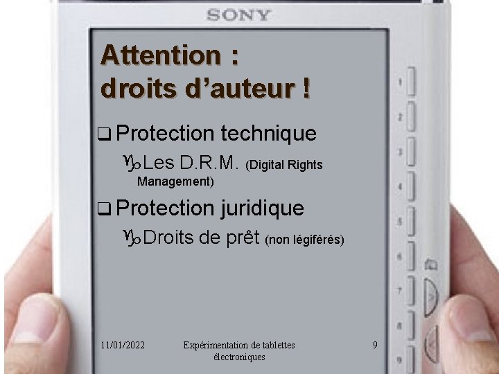 Attention : droits d’auteur ! q Protection technique g. Les D. R. M. (Digital