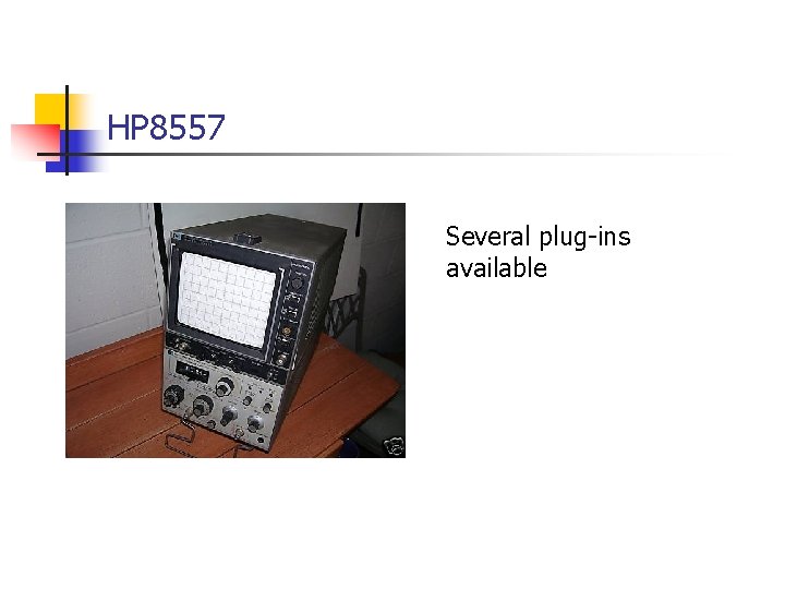 HP 8557 Several plug-ins available 