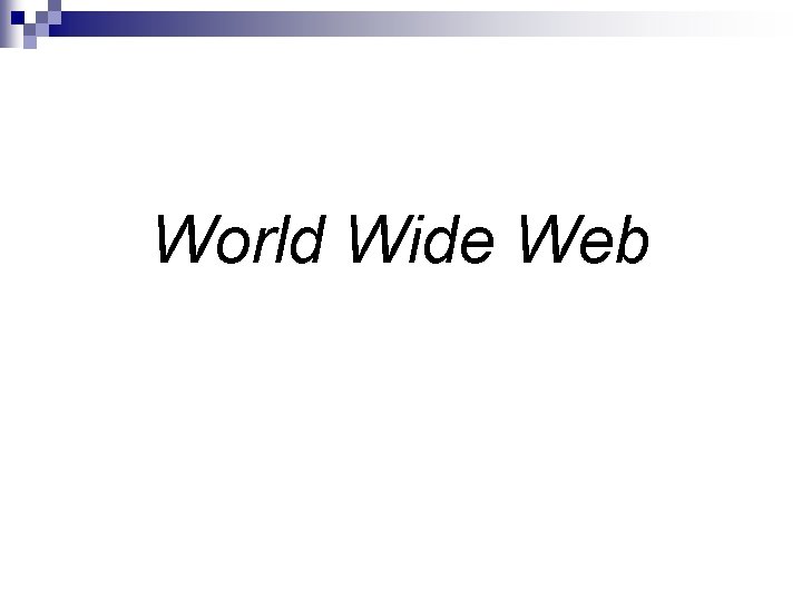 World Wide Web 