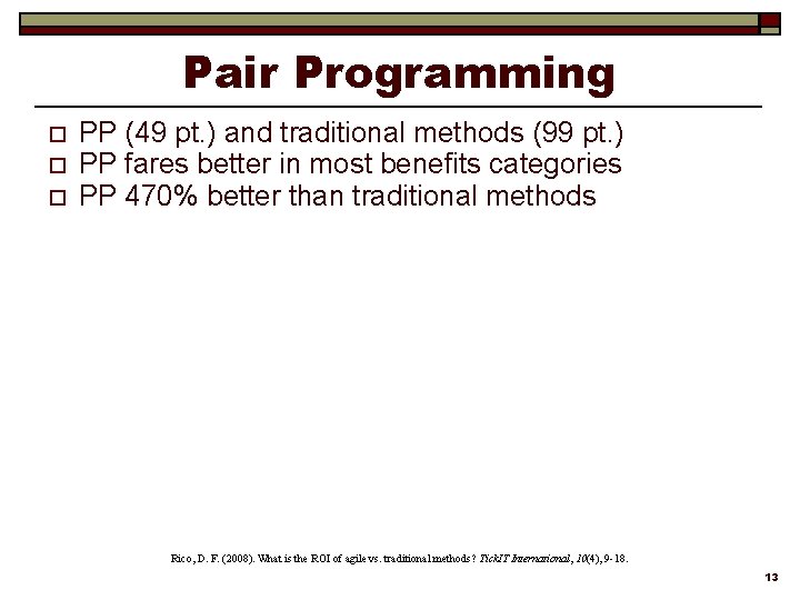 Pair Programming o o o PP (49 pt. ) and traditional methods (99 pt.