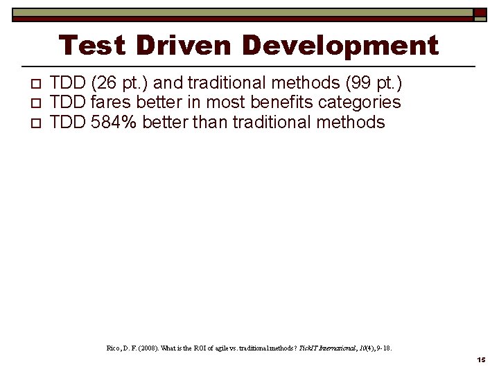 Test Driven Development o o o TDD (26 pt. ) and traditional methods (99